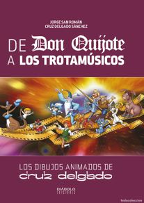 books: DE DON QUIJOTE A LOS TROTAMUSICOS - CRUZ DELGADO SANCHEZ/JORGE SAN,